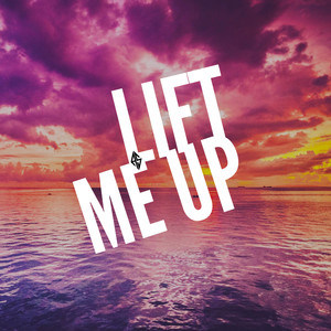 Lift Me Up