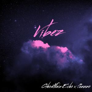 Vibez (feat. Pezzzo) [Explicit]