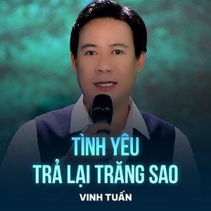 Tình Yêu Trả Lại Trăng Sao
