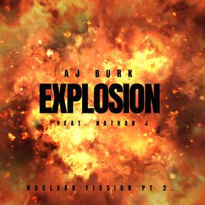 Explosion (feat. Nathan J) [Explicit]