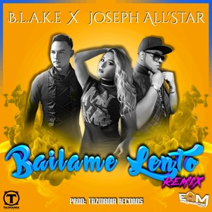 Bailame Lento (Joseph All'Star Remix)