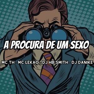 A PROCURA DE UM SEXO (Explicit)