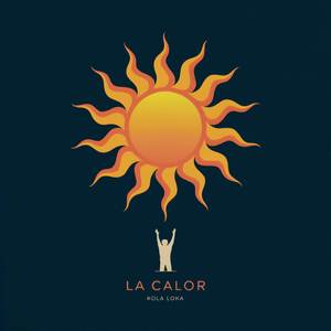 LA CALOR (Explicit)