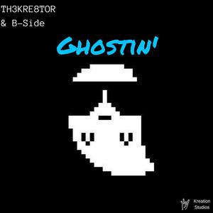 Ghostin' (with B-Side)