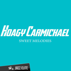 Hoagy Carmichael - Come Easy, Go Easy Love