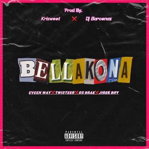 Bellakona(feat. Twisteer, OS Brae & Jirek Boy)