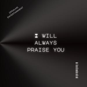 I Will Always Praise You