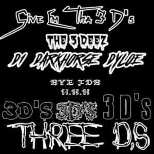 Tha 3 D's (feat. Darkhorse & Dylo) (Explicit)