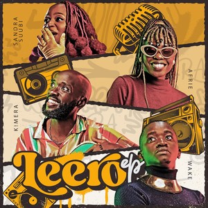 Leero (feat. Afrie, K!mera, Sandra Suubi & Wake)