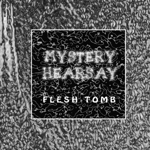 Flesh Tomb