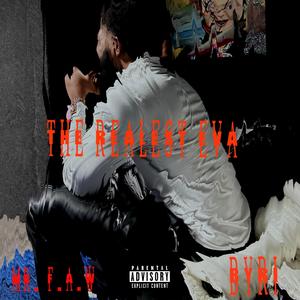 The Realest Eva (feat. Byri) (Explicit)