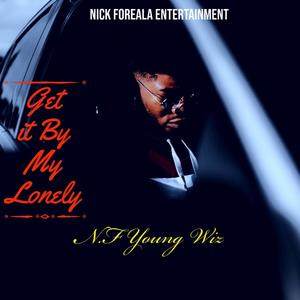 Get It By My Lonely (Explicit)