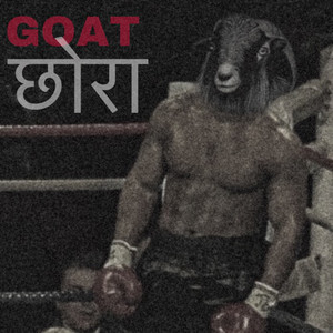 Goat Chhora (Explicit)