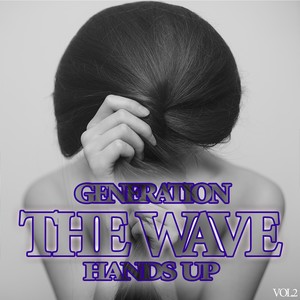 The Wave - Generation Hands Up, Vol.2