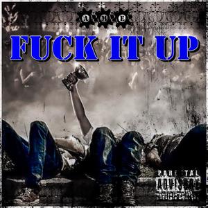 Fucc It Up (feat. JNeilz, Tae Profit, Dash Money, Tayy Saucceyy & AME Dae Dae) (Explicit)