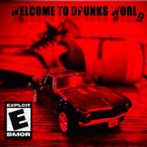 DPunk - Welcome To DPunks World! (Explicit)