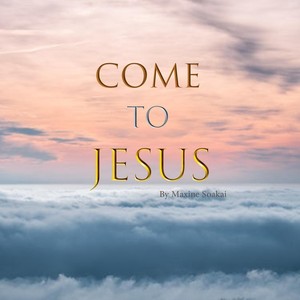 Come to Jesus