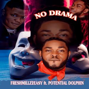 NO DRAMA (feat. potential dolphin) [Explicit]