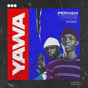 Yawa(feat. Patowest) (Explicit)