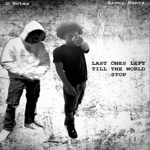 Last Ones Left Till The World Stop (Explicit)