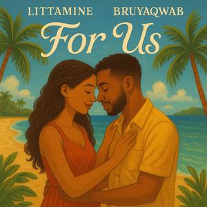 For Us (feat. Bruyaqwab)