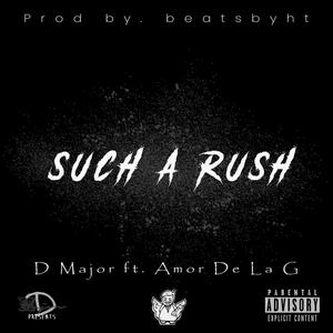 Such a Rush (feat. Amor de la G) [Explicit]