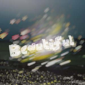 Beautiful (命运正蔓延) (女版)