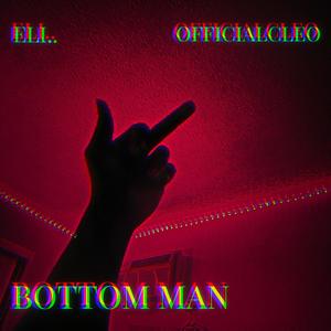 Bottom Man (feat. 0fficialCleo) (Explicit)