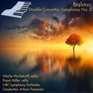 Brahms: Double Concerto, Symphony No. 2