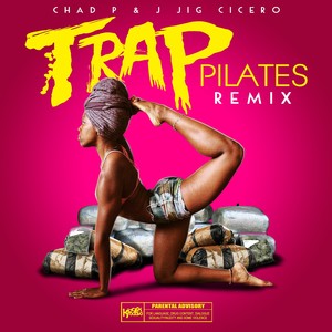 Trap Pilates (Remix) [Explicit]