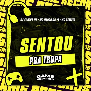 Sentou Pra Tropa (Explicit)
