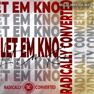 Let Em Kno