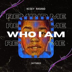 Remind Me Who I Am (JayThree Remix) [Explicit]