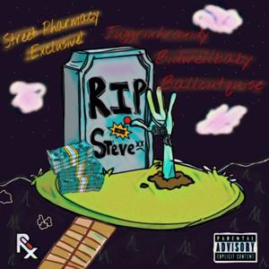 R.I.P STEVE (feat. Bidwell Baby, BalloutQuise & Prod.333ciro) [Explicit]