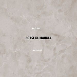 Kotsi Ke Mahala (Explicit)