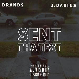 SENT THA TEXT (feat. J.Darius) [Explicit]