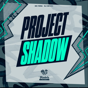 Project Shadow (Explicit)