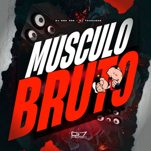 Músculo Bruto (Explicit)