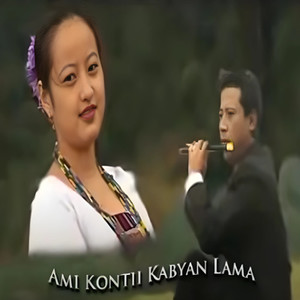 Ami Kontii Kabyan Lama (Apatani Song)