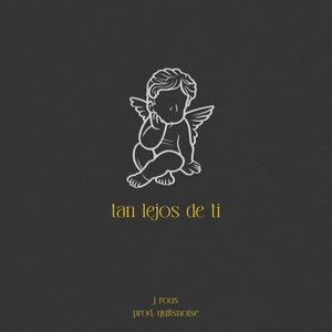 tan lejos de ti (feat. quitsnoise) [Explicit]