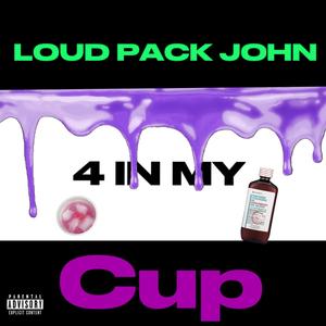 4 IN MY CUP (Explicit)