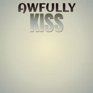 Awfully Kiss