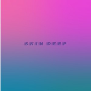 Skin Deep