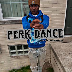 Perk Dance (Explicit)