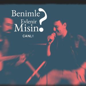 Benimle Evlenir Misin ? (Canlı Versiyon)