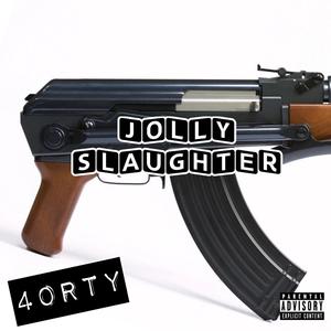 Jolly Slaughter (Explicit)