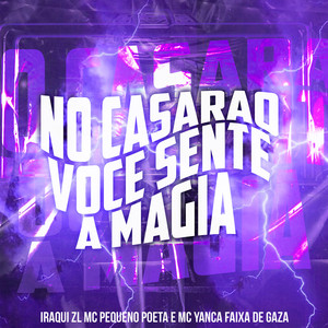 No Casarao Voce Sente a Magia (Explicit)