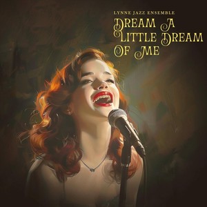 Dream a Little Dream of Me