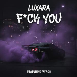 Fuck You (feat. VYRON) (Explicit)