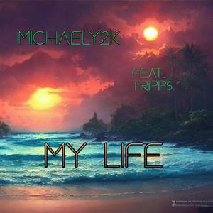 My Life (feat. TRIPP$) [Album Cut] [Explicit]